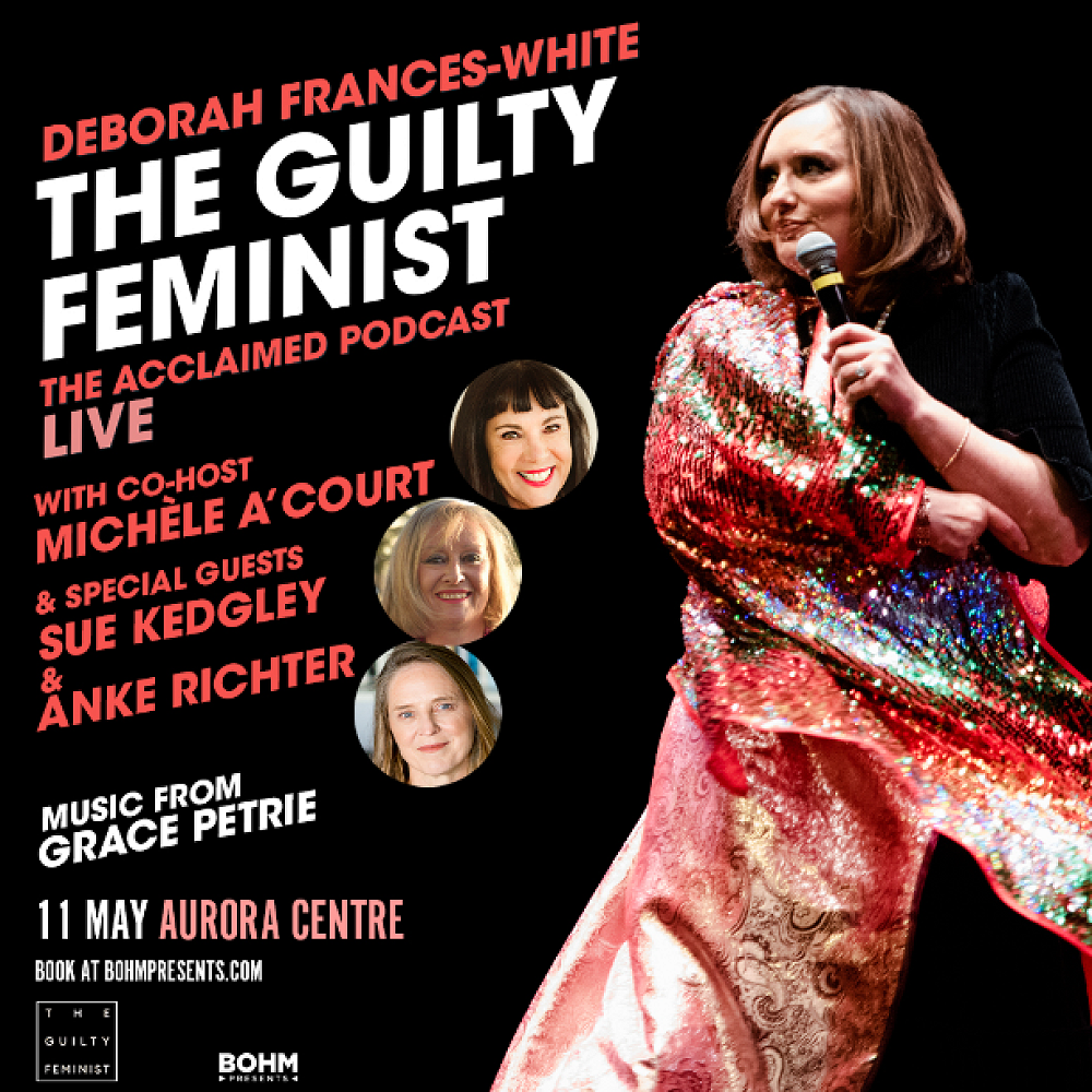 The Guilty Feminist Live Podcast – Saturday 11 May – 7:30pm